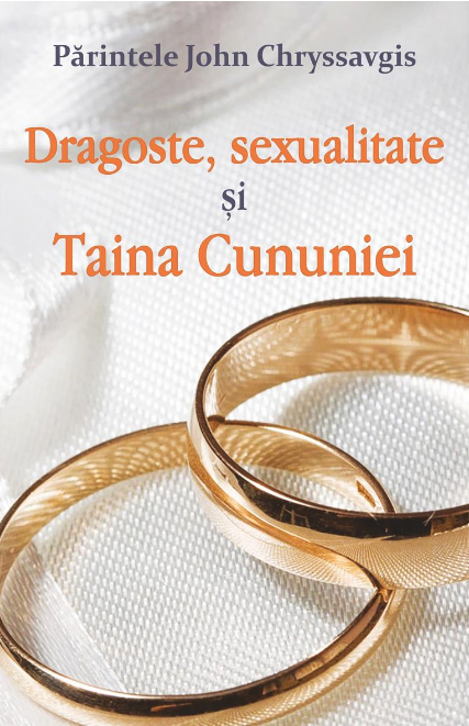 Dragoste, sexualitate si Taina Cununiei | Pr John Chryssavgis