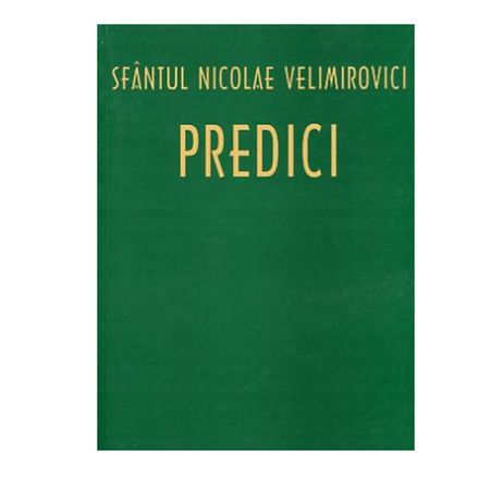 Predici | Sfantul Nicolae Velimirovici