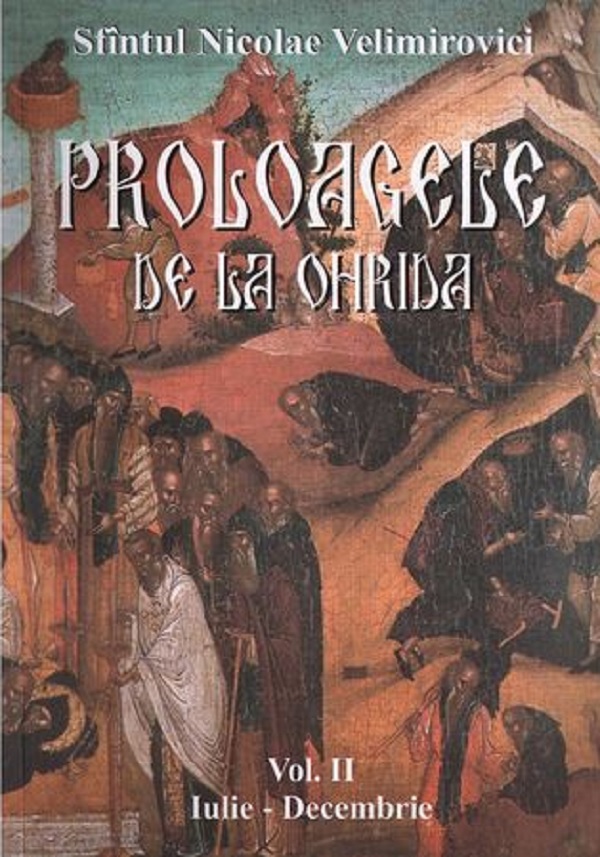 Proloagele de la Ohrida – Volumul 2 | Sf. Nicolae Velimirovici carte