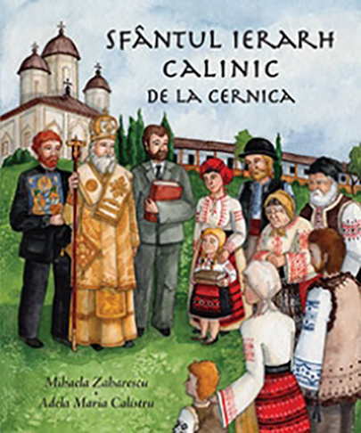 Sfantul ierarh Calinic de la Cernica | Adela Maria Calistru, Mihaela Zaharescu Adela imagine 2022