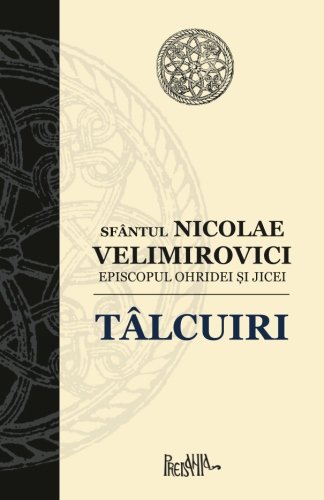 Talcuiri | Sfantul Nicolae Velimirovici carturesti.ro Carte