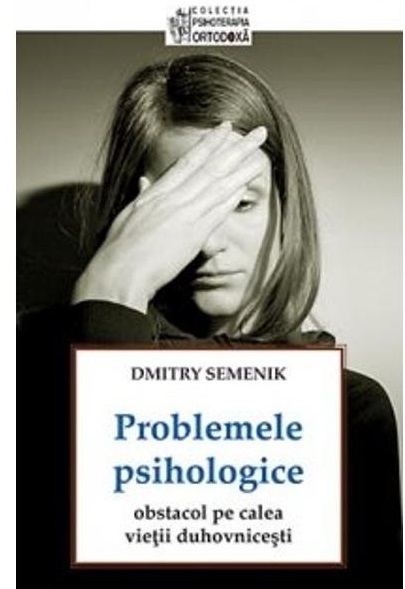 Problemele psihologice | Dmitry Semenik carturesti.ro Carte