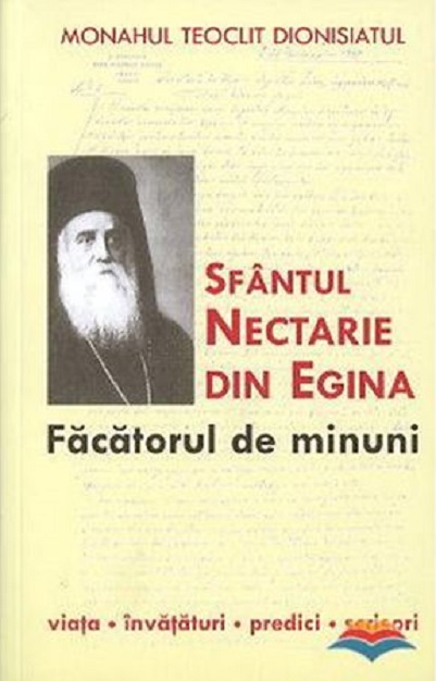 Sfantul Nectarie din Egina - facatorul de minuni | Monah Teoclit Dionisiatul