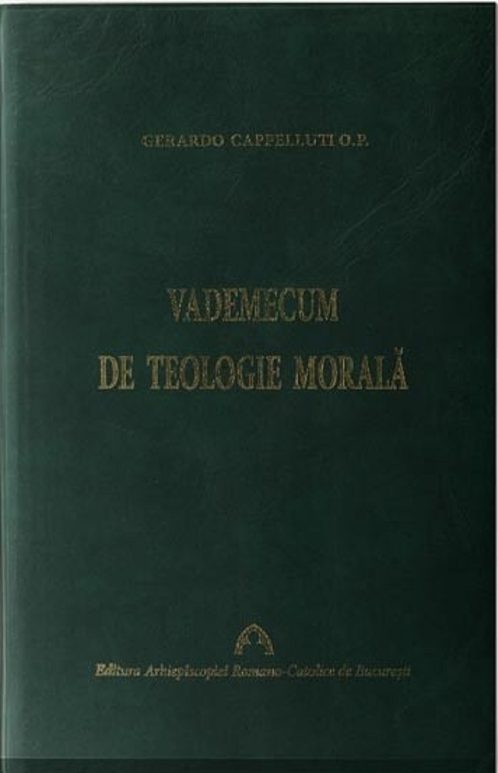 PDF Vademecum de teologie morala | Gererdo Cappelluti ARCB Carte
