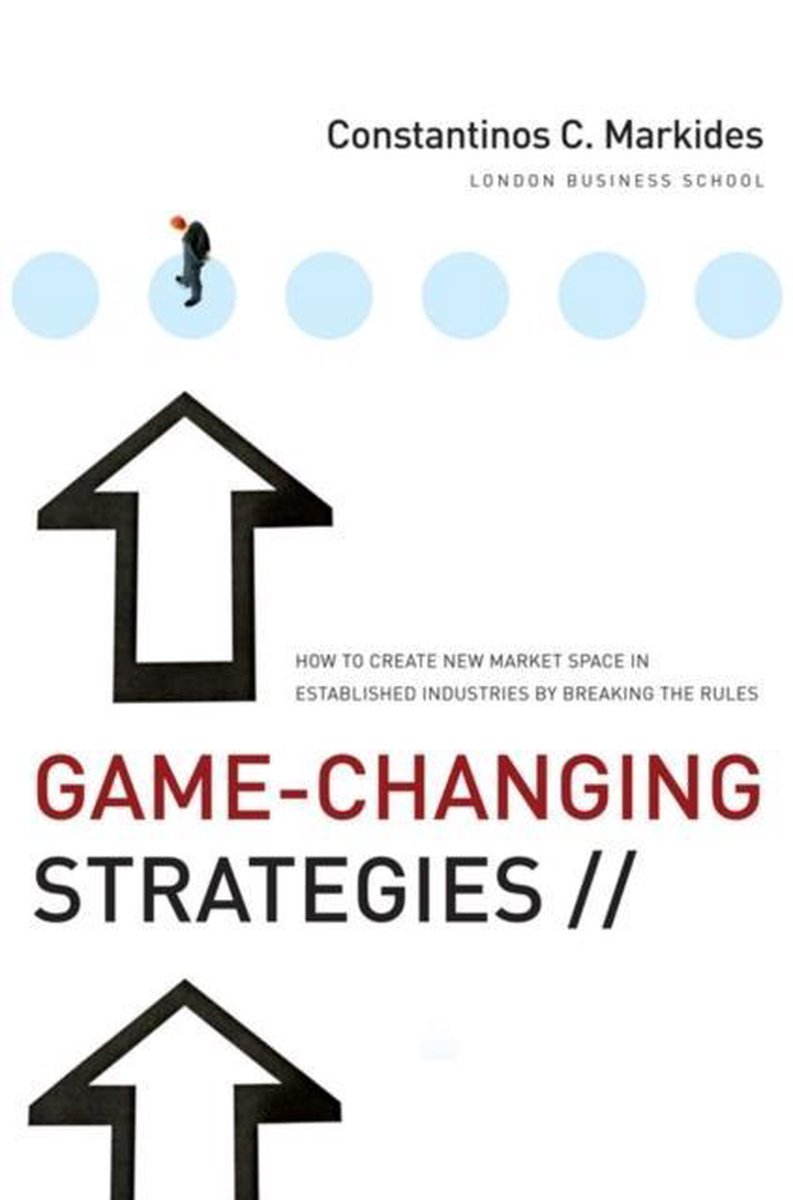 Game-changing Strategies | Constantinos C. Markides
