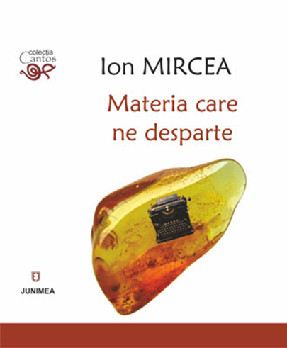 Materia care ne desparte | Ion Mircea carturesti.ro imagine 2022
