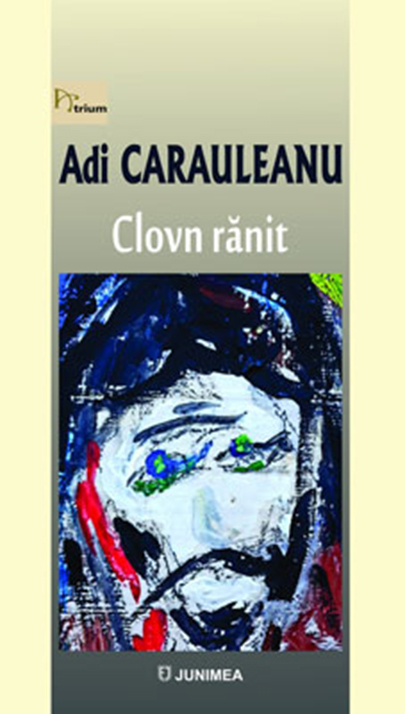 Clovn ranit | Adi Carauleanu carturesti.ro imagine 2022