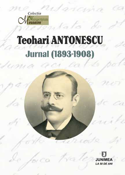 Jurnal (1883-1908) | Teohari Antonescu carturesti.ro Biografii, memorii, jurnale