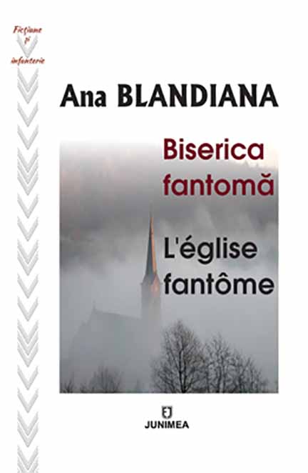Biserica fantoma. L\' eglise fantome | Ana Blandiana