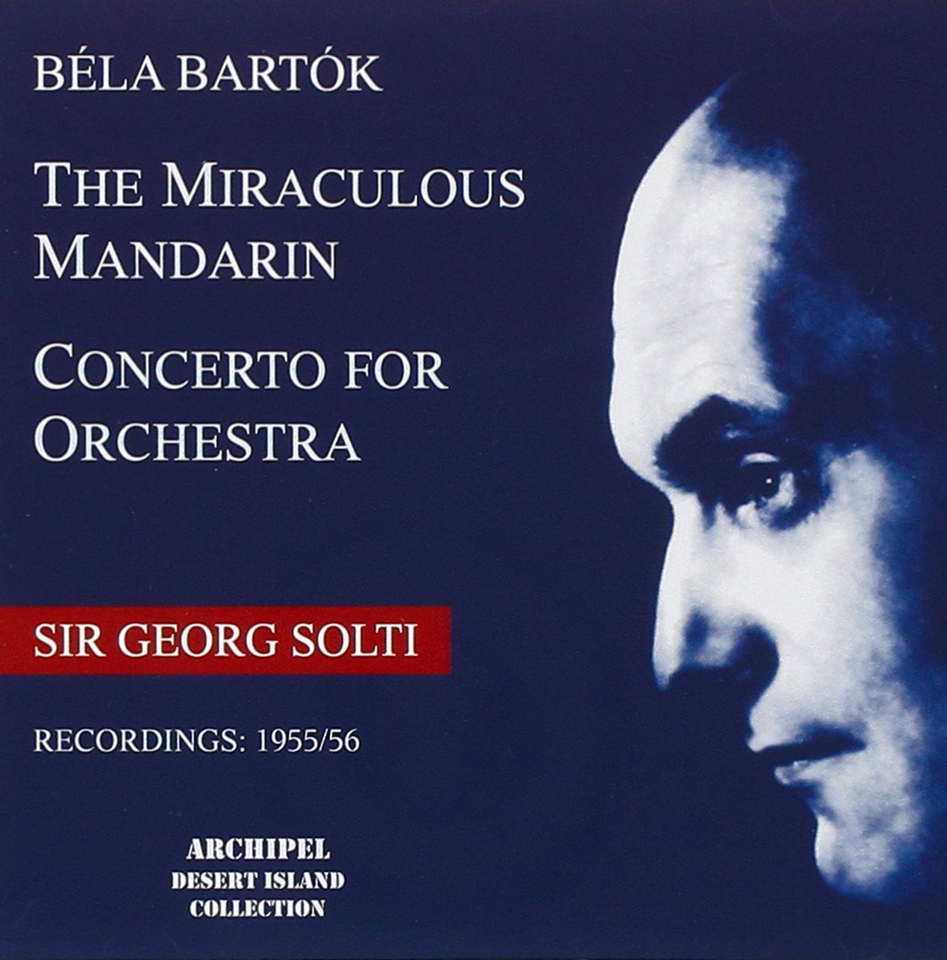 The Miraculous Mandarin | Bela Bartok, Sir Georg Solti