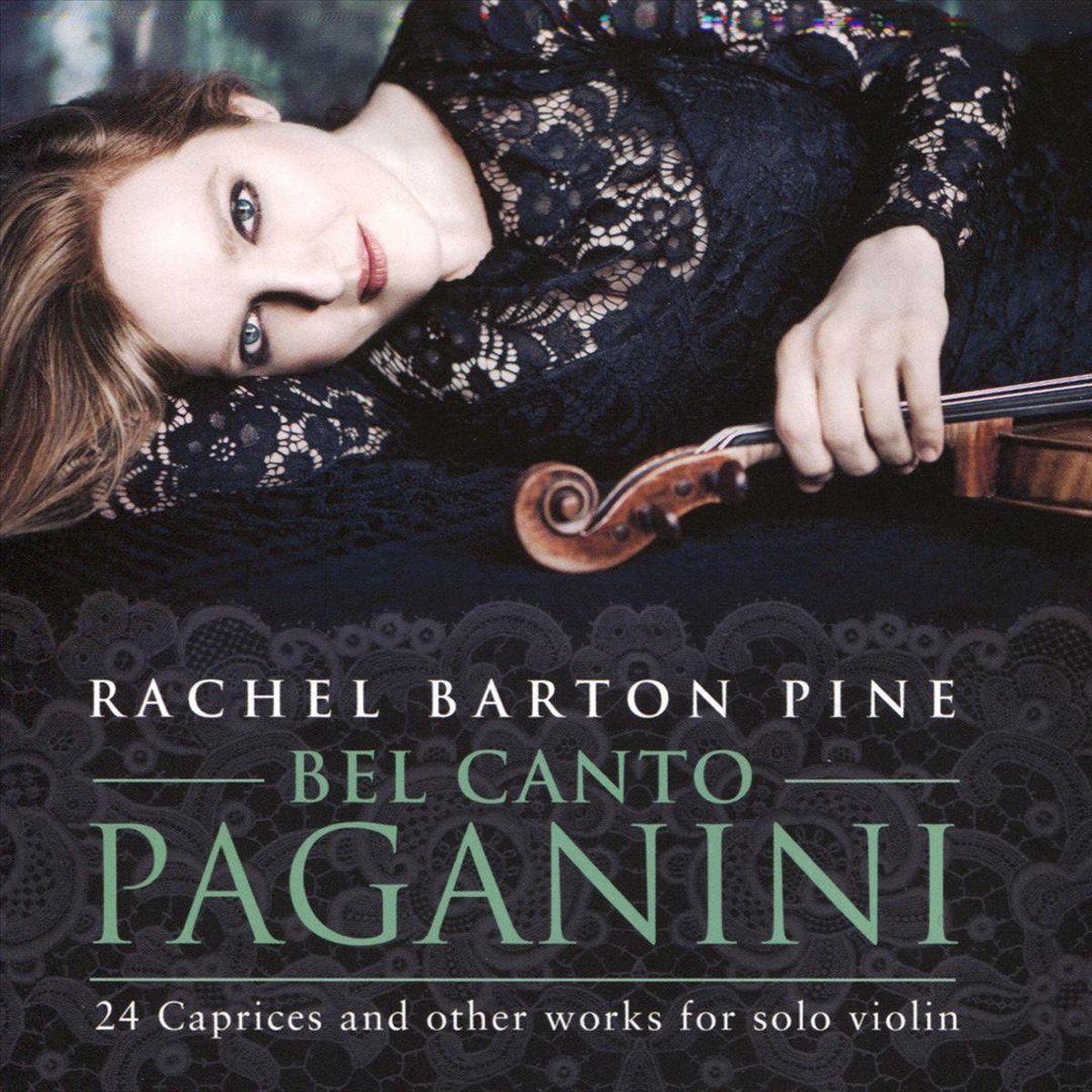 Bel Canto Paganini | Nicolo Paganini, Rachel Barton Pine