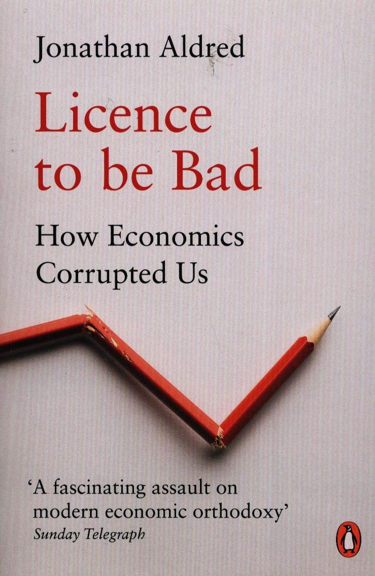 Licence to be Bad | Jonathan Aldred