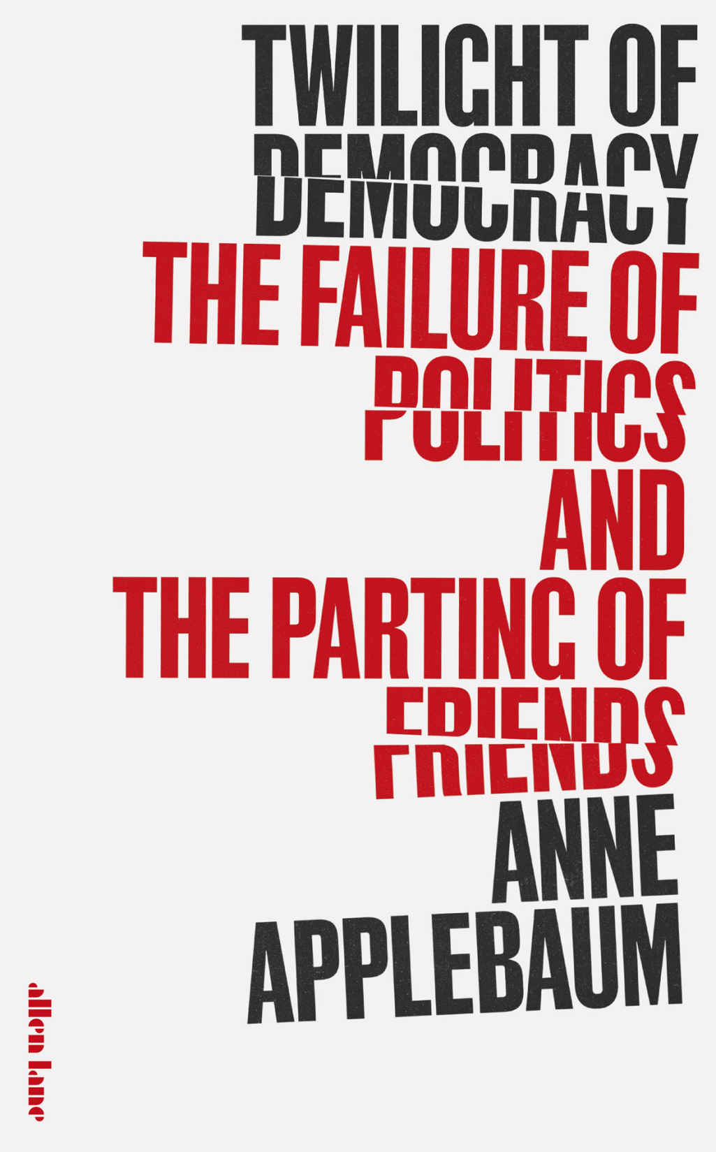 Twilight Of Democracy | Anne Applebaum