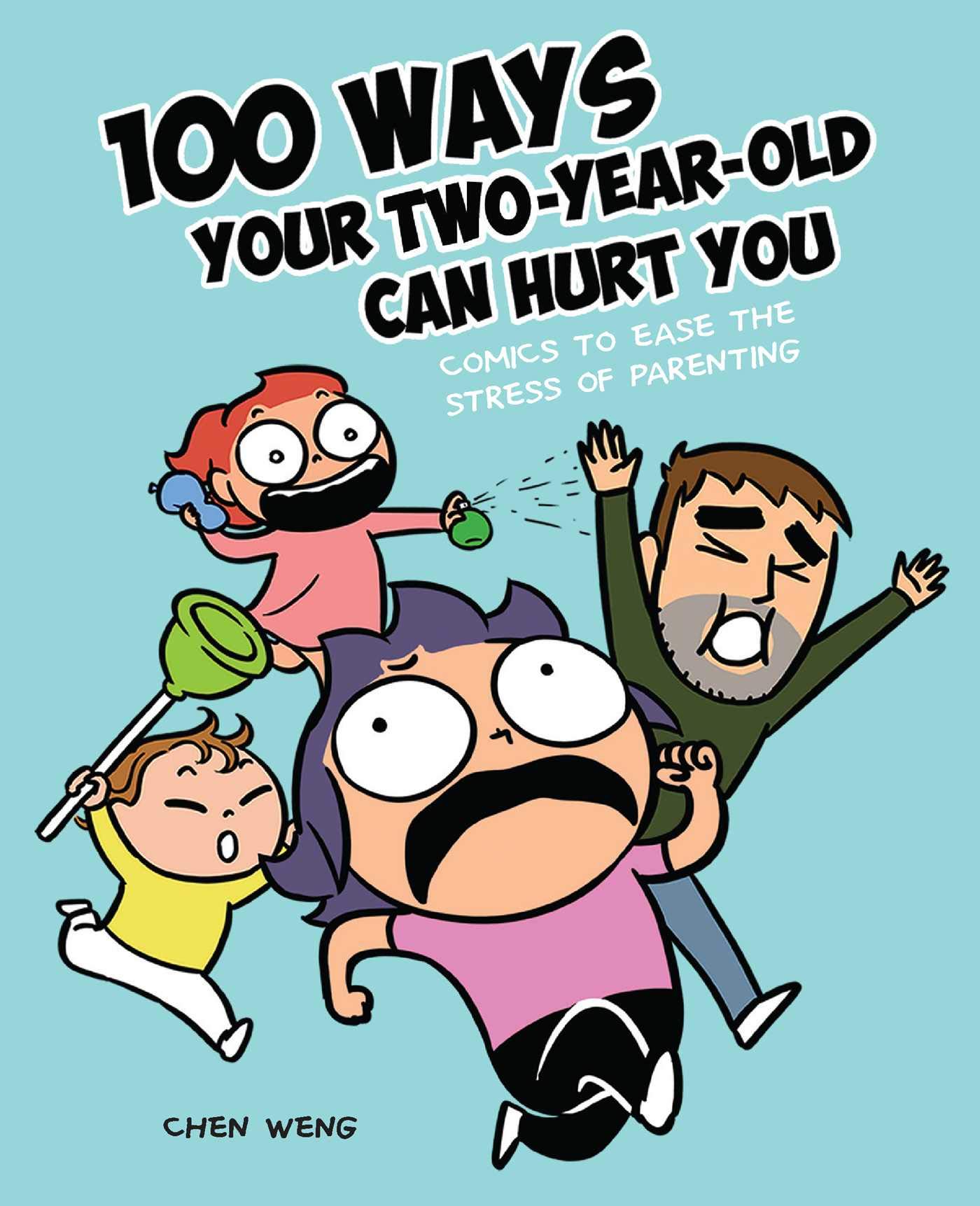 100 Ways Your Two-Year-Old Can Hurt You | Chen Weng