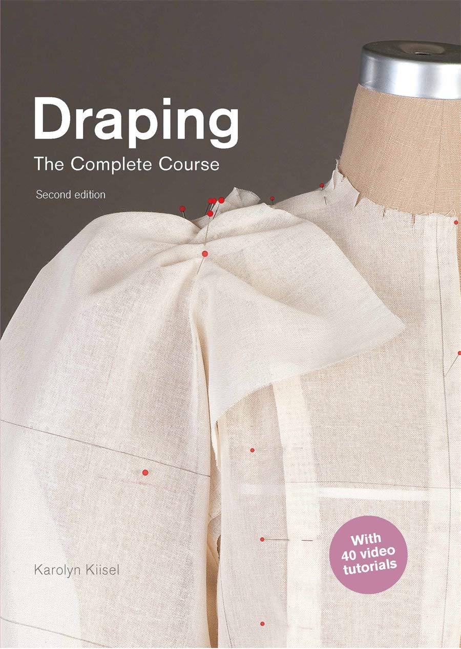 Draping: The Complete Course | Karolyn Kiisel