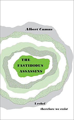 The Fastidious Assassins | Albert Camus