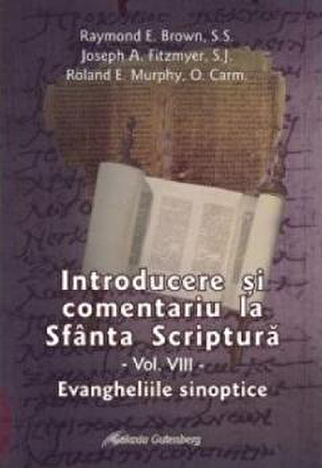 Introducere si comentariu la Sfanta Scriptura - Volumul 8 | Raymond E. Brown, Joseph A. Fitzmyer, Roland E. Murphy