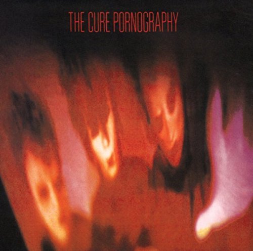 Pornography | The Cure