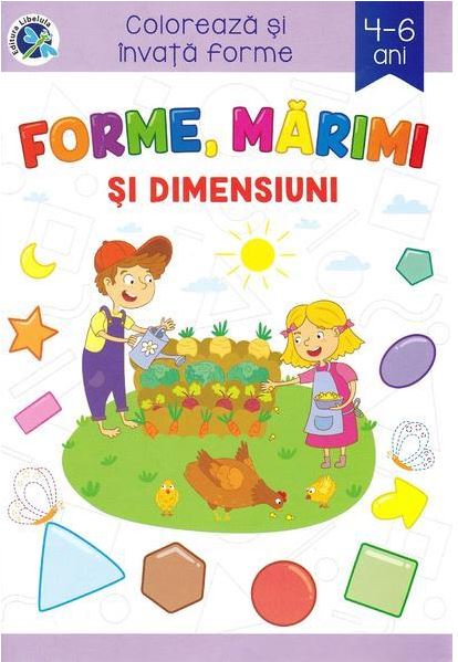 Forme, marimi si dimensiuni. Coloreaza si invata forme | Sveta Albu