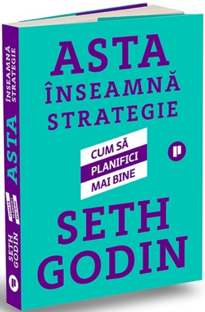 Asta inseamna strategie | Seth Godin