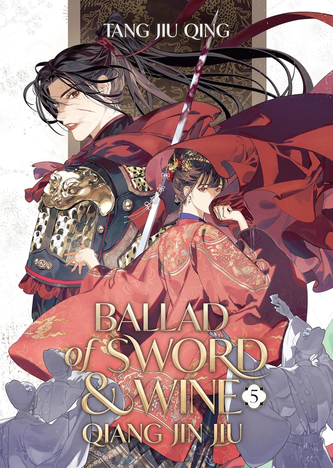 Ballad of Sword and Wine: Qiang Jin Jiu (Novel) - Volume 5 | Tang Jiu Qing