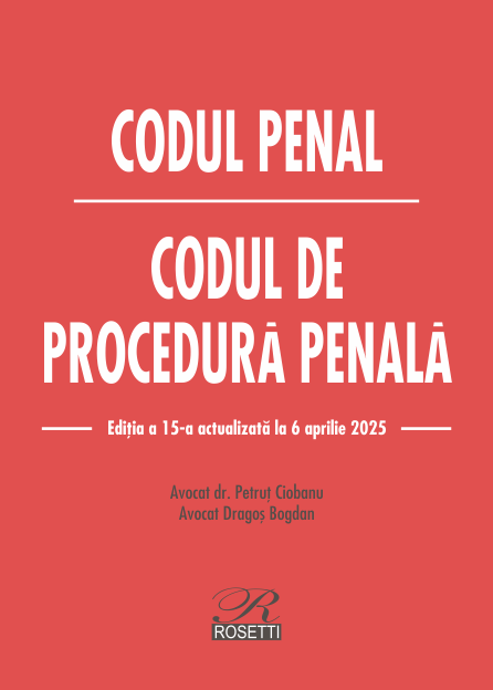 Codul penal - Codul de procedura penala | Dragos Bogdan, Petrut Ciobanu