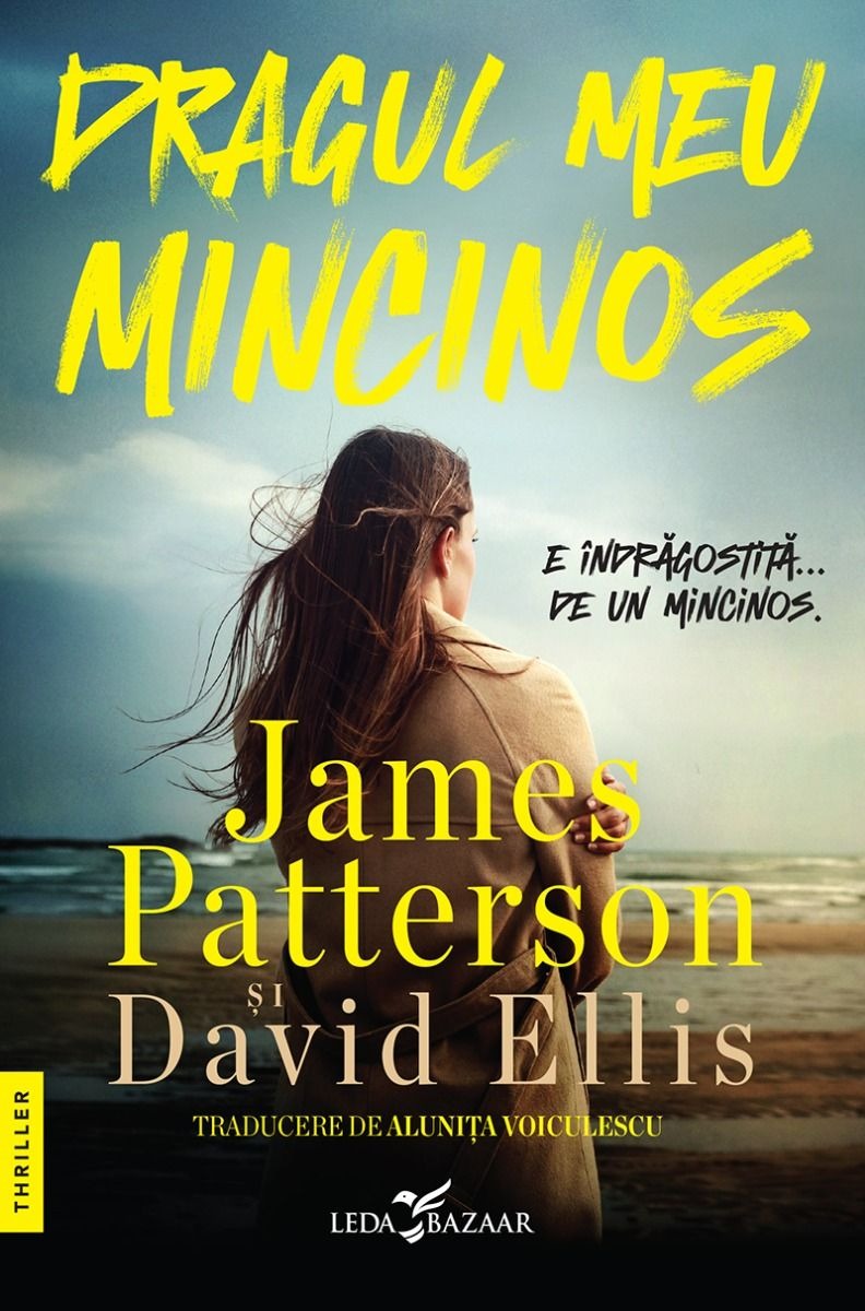 Dragul meu mincinos | James Patterson, David Ellis