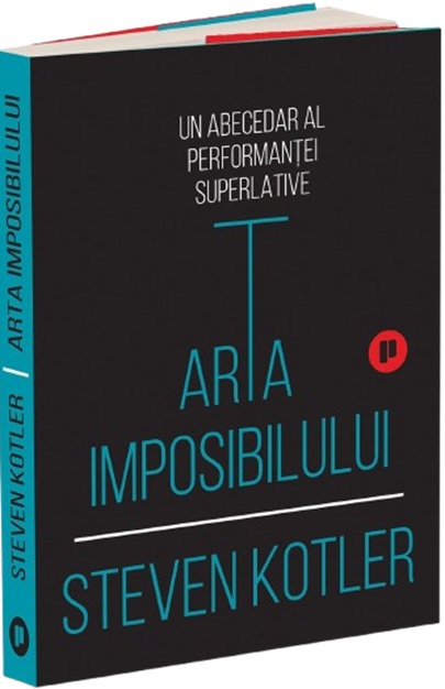 Arta imposibilului | Steven Kotler