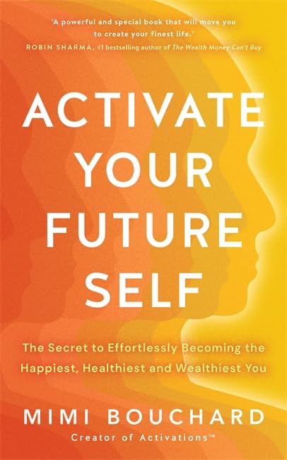 Activate Your Future Self | Mimi Bouchard