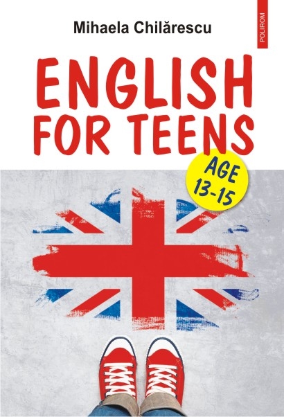 English for teens | Mihaela Chilarescu carturesti.ro Carte