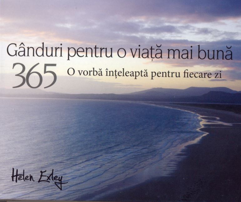 PDF 365 Ganduri pentru o viata mai buna | Helen Exley carturesti.ro Calendare