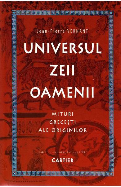 Universul, Zeii, Oamenii | Jean-Pierre Vernant