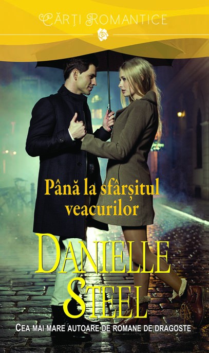 Pana la sfarsitul veacurilor | Danielle Steel