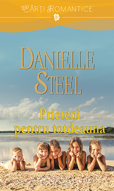 Prieteni pentru totdeauna | Danielle Steel