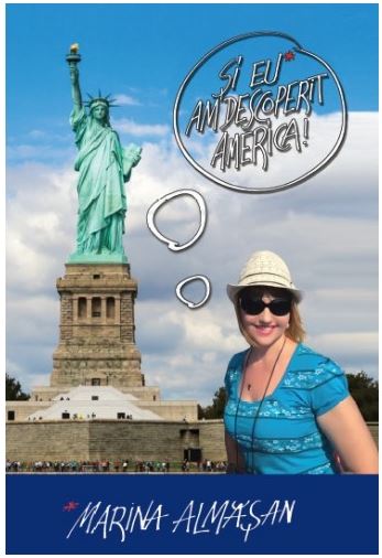 Si eu am descoperit America! | Marina Almasan carturesti.ro Biografii, memorii, jurnale