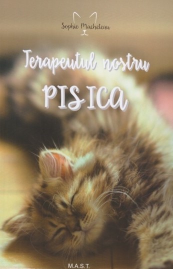 Terapeutul nostru – pisica | Sophie Macheteau carturesti.ro Carte