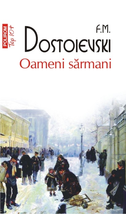 Oameni sarmani | Feodor Mihailovici Dostoievski