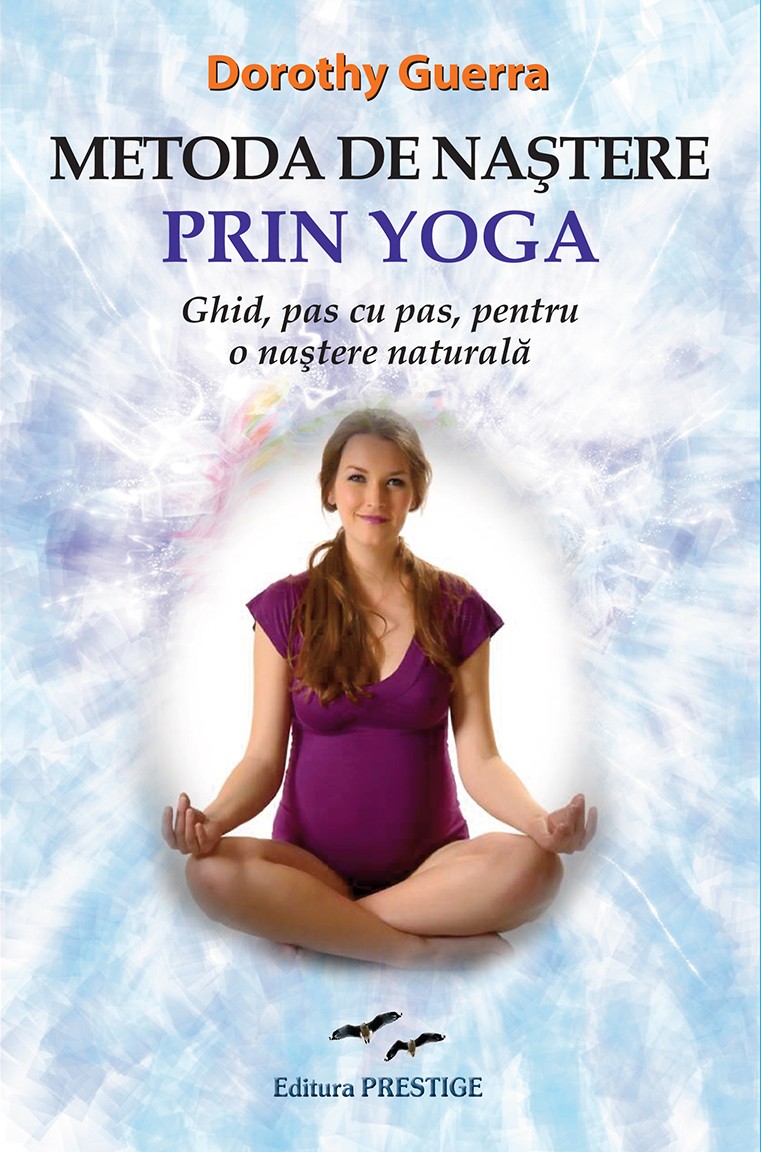 Metoda de nastere prin yoga | Dorothy Guerra