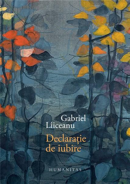 Declaratie de iubire | Gabriel Liiceanu