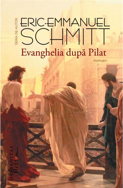 Evanghelia dupa Pilat | Eric-Emmanuel Schmitt Carte 2022