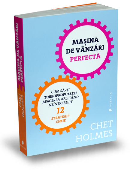 Masina de vanzari perfecta | Chet Holmes