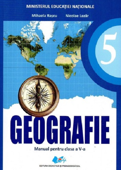 Geografie manual pentru clasa a V-a | Nicolae Lazar, Mihaela Rascu