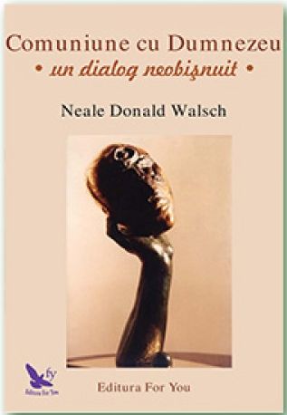 Comuniune cu Dumnezeu | Neale Donald Walsch