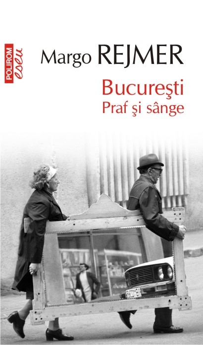 Bucuresti. Praf si sange | Margo Rejmer Bucuresti 2022
