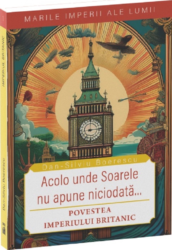 Acolo unde soarele nu apune niciodata | Dan-Silviu Boerescu