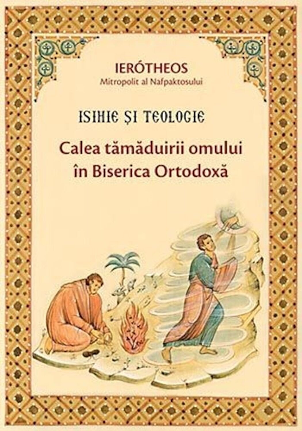 Isihie si teologie | Ierotheos al Nafpaktosului carturesti.ro poza bestsellers.ro