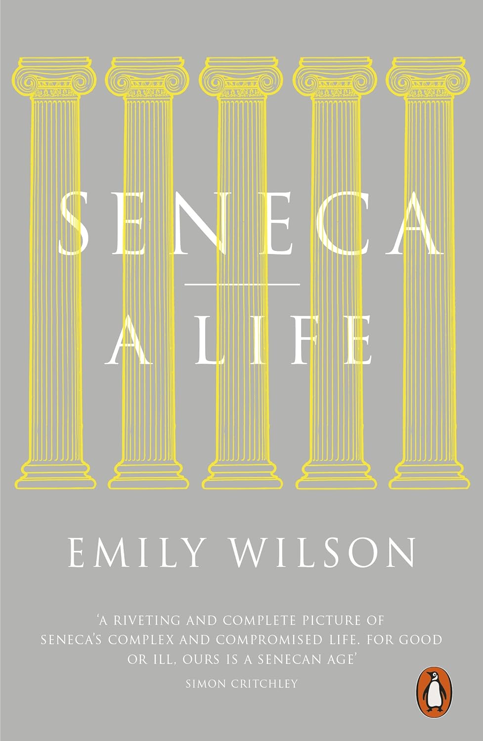 Seneca: A Life | Emily Wilson