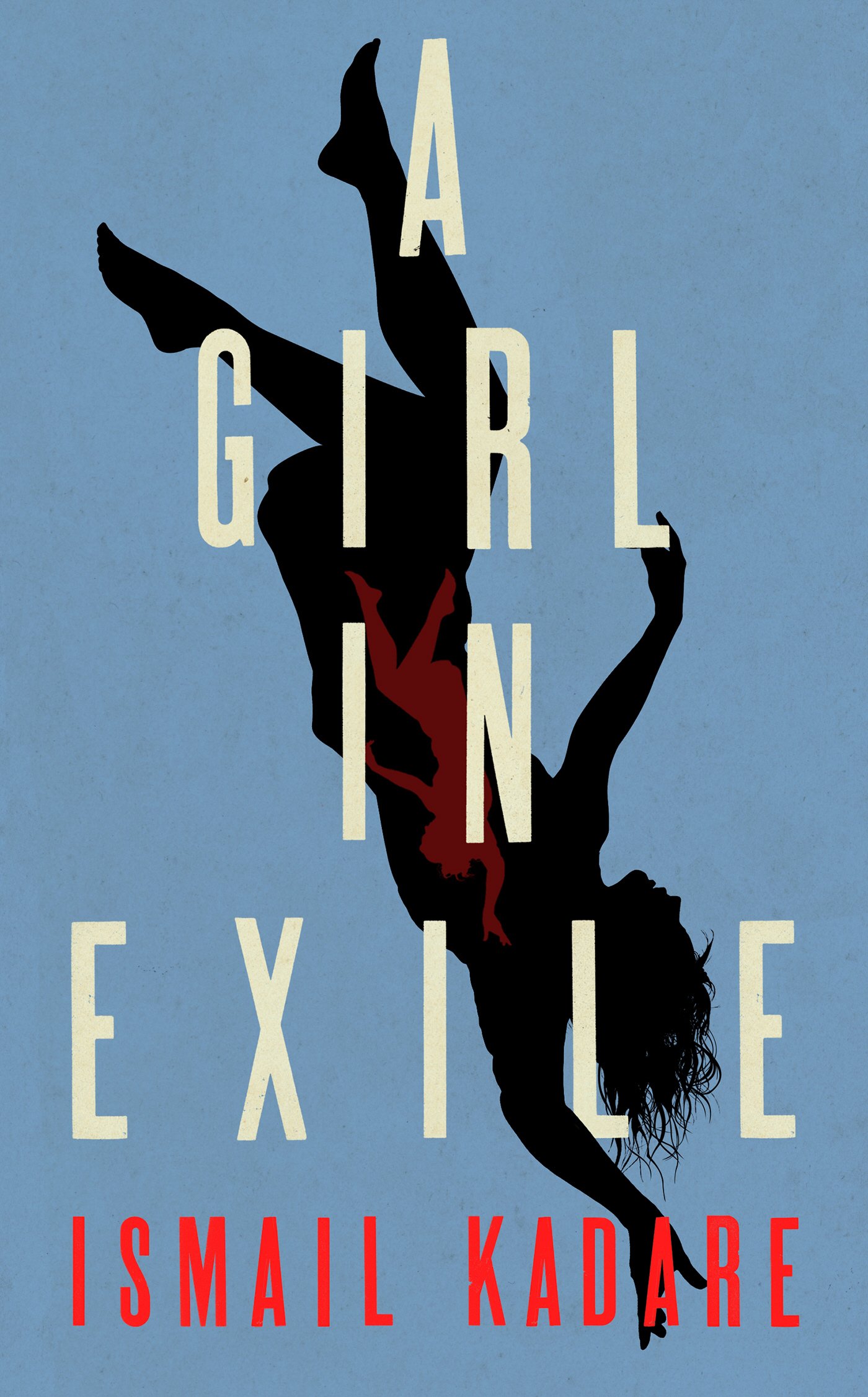 A Girl in Exile | Ismail Kadare 