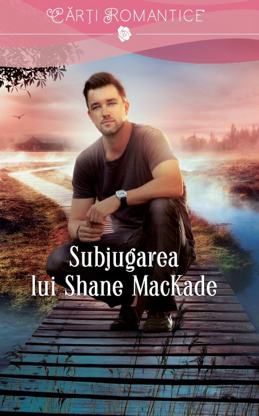 Subjugarea lui Shane MacKade | Nora Roberts