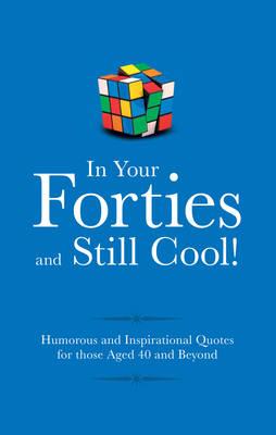 In Your Forties and Still Cool! | Adrian Besley